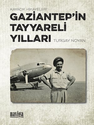 cover image of Gaziantep'in Tayyareli Yılları
